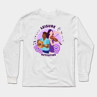 Leisure Activities Long Sleeve T-Shirt